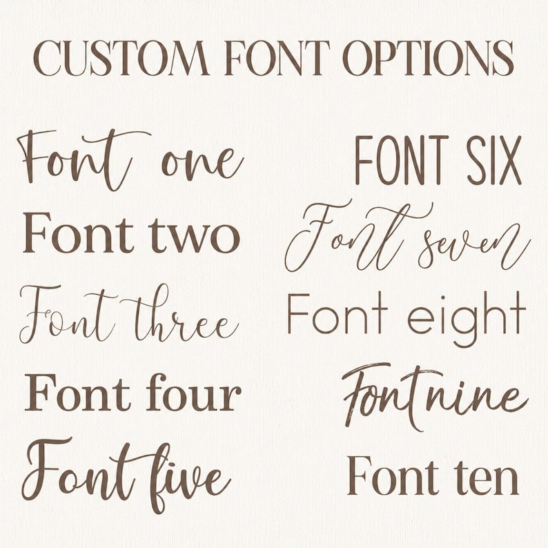 May include: A display of custom font options featuring the text CUSTOM FONT OPTIONS at the top, followed by ten distinct styles labelled Font one through Font ten in brown text on a light background, showcasing various script and serif typefaces.