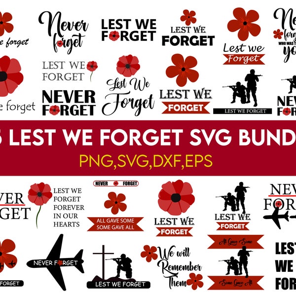Lest We Forget Svg Bundle, Remembrance Day Svg, Poppy Svg, Lest We Forget Svg, We Remember Svg, Lest we forget png, lest we forget t shirt