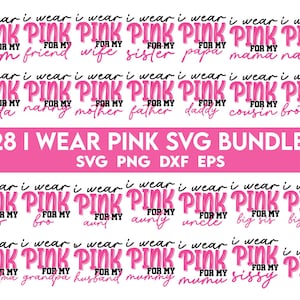 Wear Pink For My family svg Bundle,Breast Cancer T-Shirt,Cancer Ribbon Shirt,Cancer Awareness Shirt, Pink Ribbon Shirt,Cancer Quote Aunt svg