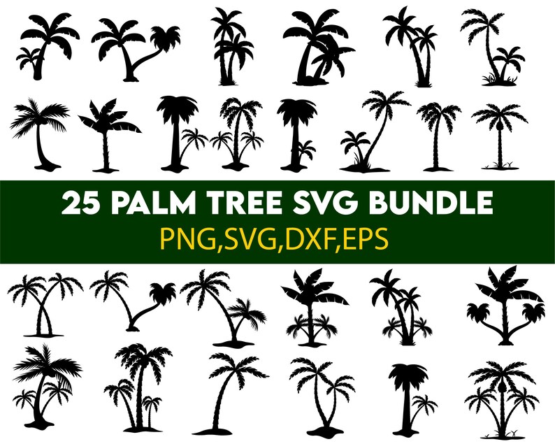 Puede incluir: Un conjunto de 25 siluetas negras de palmeras en varios estilos. La imagen incluye el texto "25 PALM TREE SVG BUNDLE" e indicadores de tipo de archivo: PNG, SVG, DXF, EPS.