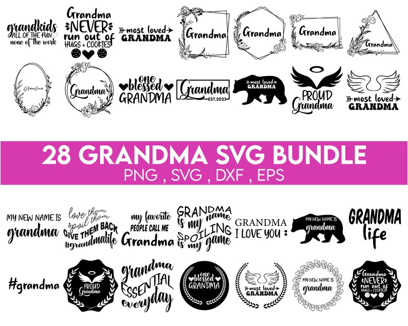 May include: A set of 28 black and white SVG designs featuring various phrases and illustrations related to grandmothers. The designs include phrases like "Grandma Never Run Out of Hugs and Cookies", "One Blessed Grandma", "Proud Grandma", and "Grandma Essential Everyday".