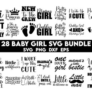 May include: A set of 28 black and white SVG designs for baby girls. The designs include phrases like "New to the Crew", "Mama's Girl", "Daddy's Girl", "Little Angel", and "Little Man".