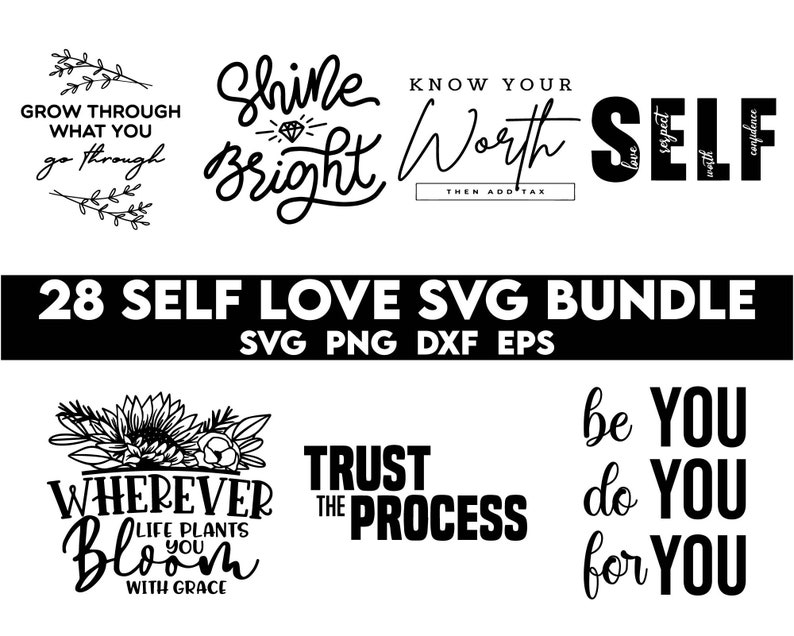 Puede incluir: Un paquete de dise&ntilde;o gr&aacute;fico en blanco y negro de 28 archivos SVG de amor propio. El paquete incluye frases como "Shine Bright", "Know Your Worth", "Trust the Process", y "Wherever Life Plants You Bloom with Grace".