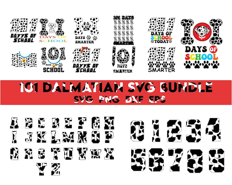 Op de afbeelding: Een set van 101 Dalmati&euml;r-thema SVG-bestanden voor knutselen. Het ontwerp bevat zwarte en witte vlekken met de nummers 101, 100 en 1, samen met de tekst "Days of School" en "Days Smarter". Het alfabet en de nummers 0-9 zijn ook opgenomen in het Dalmati&euml;r-vlekkenpatroon.