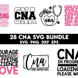 May include: A digital download bundle of 28 SVG files featuring designs for Certified Nursing Assistant (CNA) professionals. The designs include text-based graphics with phrases like "CNA", "Certified Nursing Assistant", "The Man, The Myth, The Legend", and "Courage, Compassion, Caffeine, Patience, Love".