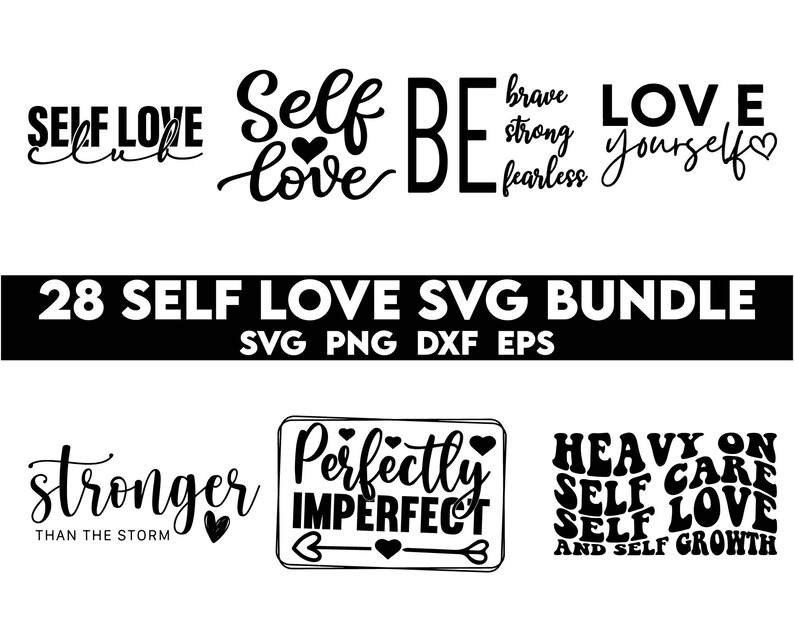 Puede incluir: Un paquete de dise&ntilde;o gr&aacute;fico en blanco y negro de 28 archivos SVG de amor propio. Los dise&ntilde;os incluyen frases como "Self Love Club", "Self Love", "Be Brave, Strong, Fearless", "Love Yourself", "Stronger Than The Storm", "Perfectly Imperfect" y "Heavy on Self Care, Self Love, and Self Growth".