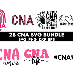 May include: A set of 28 digital SVG files for crafting and design. The designs feature the text "CNA" in various styles and colors, including a rainbow, a sunflower, and a leopard print. The text "Peace.Love.CNA" and "#CNAlife" are also included.