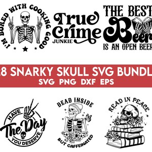 Puede incluir: Un conjunto de 28 dise&ntilde;os SVG en blanco y negro con un cr&aacute;neo con varias frases. Las frases incluyen "I'm bored with cooking good", "True Crime Junkie", "The Best Beer is an Open Beer", "Have the Day You Deserve", "Dead Inside But Caffeinated" y "Read in Peace".