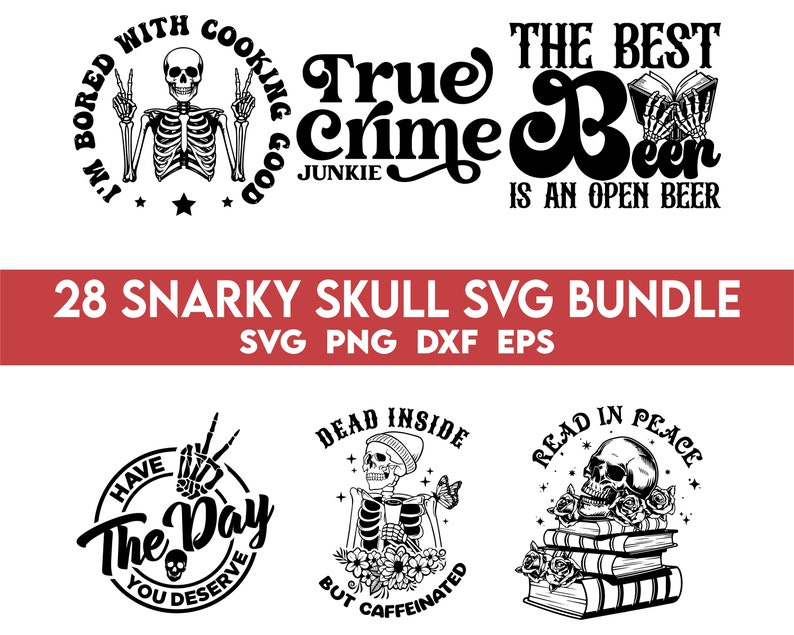 Puede incluir: Un conjunto de 28 dise&ntilde;os SVG en blanco y negro con un cr&aacute;neo con varias frases. Las frases incluyen "I'm bored with cooking good", "True Crime Junkie", "The Best Beer is an Open Beer", "Have the Day You Deserve", "Dead Inside But Caffeinated" y "Read in Peace".
