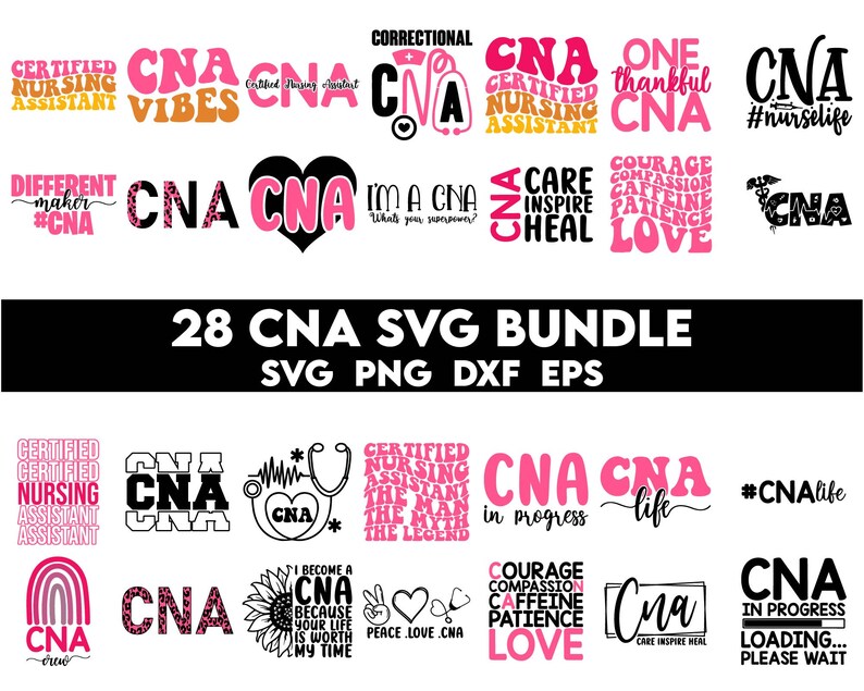 May include: A collection of 28 digital designs featuring the abbreviation "CNA" for Certified Nursing Assistant. The designs are in various styles, including text-based, heart-shaped, and with a stethoscope. The designs are in pink, black, and white.