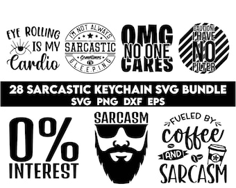 May include: A set of 28 black and white SVG files for creating sarcastic keychain designs. The designs include phrases like "Eye Rolling is My Cardio", "I'm Not Always Sarcastic", "OMG No One Cares", "Caution I Have No Filter", "0% Interest", "Sarcasm", and "Fueled by Coffee and Sarcasm".