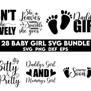 May include: A set of 28 black and white SVG files for creating baby girl designs. The designs include phrases like "Isn't she lovely", "She leaves a little sparkle wherever she goes", "Daddy's Girl", "Itty bitty & pretty", "Daddy's Girl and Mommy's Girl", and "Coming Soon".