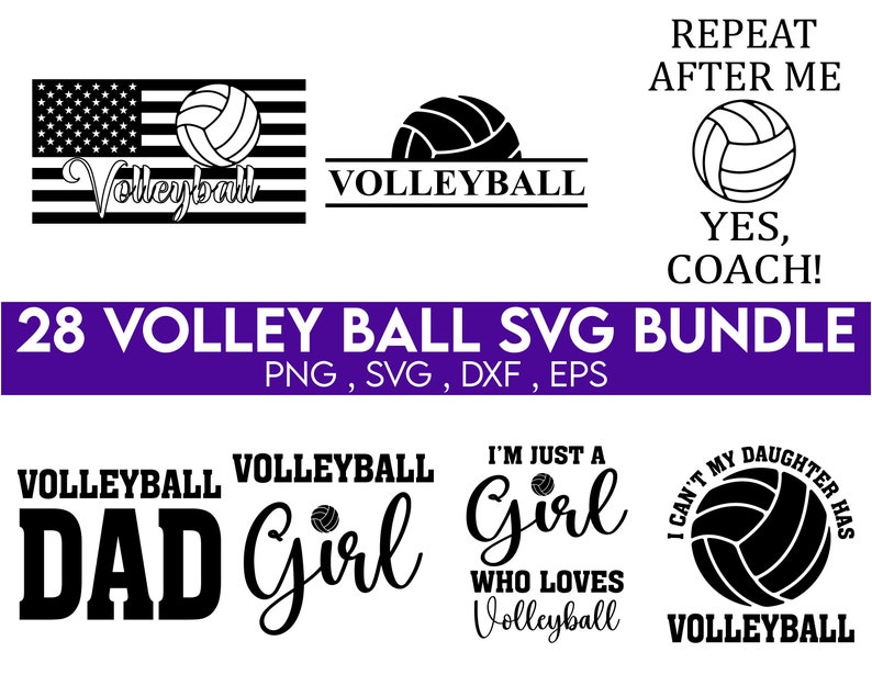 May include: A set of 28 volleyball SVG designs in black and white. The designs include a volleyball with the words "Volleyball Dad" and "Volleyball Girl", a volleyball with the words "I'm just a girl who loves volleyball", and a volleyball with the words "I can't my daughter has volleyball".