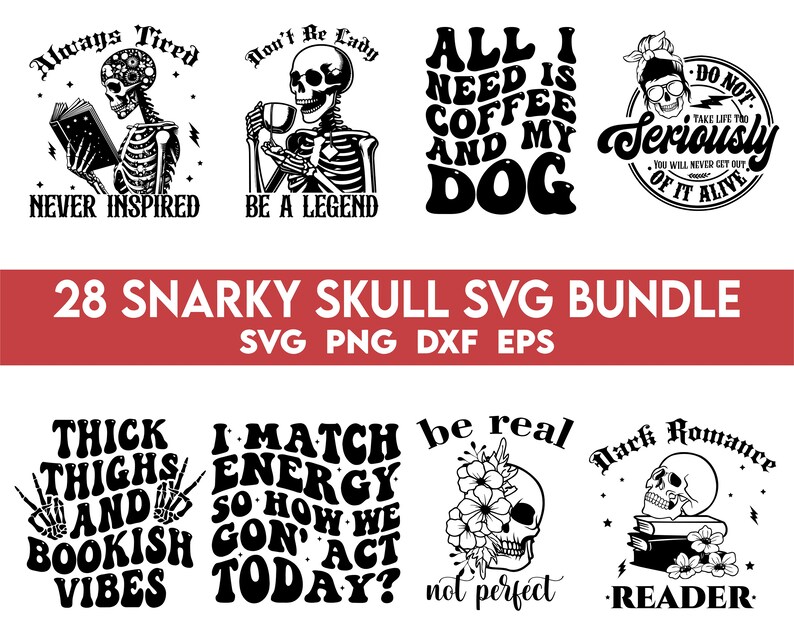 Puede incluir: Un conjunto de 28 dise&ntilde;os SVG en blanco y negro con ilustraciones de cr&aacute;neos y texto humor&iacute;stico. El texto incluye frases como "Siempre cansado, nunca inspirado", "No seas una dama, s&eacute; una leyenda", "Todo lo que necesito es caf&eacute; y mi perro", "Muslos gruesos y vibraciones de libros", "Coincido con la energ&iacute;a, &iquest;c&oacute;mo vamos a actuar hoy?", "S&eacute; real, no perfecto", y "Lector de romance oscuro".
