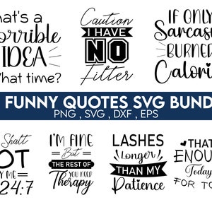 May include: A set of 28 funny quotes in black text on a white background. The quotes are in a variety of styles and fonts. The quotes include: "That's a Horrible Idea", "Caution I Have No Filter", "If Only Sarcasm Burned Calories", "Thou Shalt Not Try Me Mood 24:7", "I'm Fine But The Rest Of You Need Therapy", "Lashes Longer Than My Patience", and "That's Enough Todaying For Today".