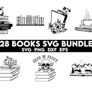 May include: A set of 28 black and white book-themed SVG files. The images include books with flowers, a skull, a cup of coffee, and mountains. The text "28 BOOKS SVG BUNDLE" and "SVG PNG DXF EPS" is included in the image.