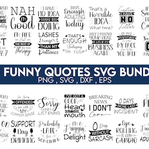 May include: A set of 28 funny quotes in black text on a white background. The quotes are arranged in a grid of 8 rows and 4 columns. The quotes are about everyday life, sarcasm, and humor. The text at the bottom of the image reads "28 FUNNY QUOTES SVG BUNDLE PNG, SVG, DXF, EPS".