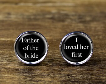 Father of the Bride cufflinks, I loved her first cufflinks, Wedding cufflinks, Wedding accessories