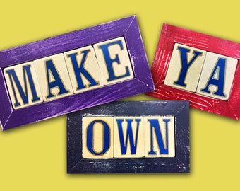 Custom build your own sign with our handmade replicas of New Orleans street tiles.