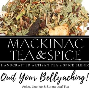 TEA | Quit Your Belly Aching! | A Digestive Aid | Slippery Elm, Anise, Licorice, Senna Loose Leaf Tea