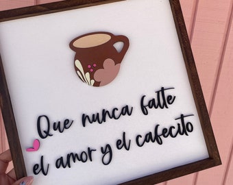 Que nunca falte el amor y el cafecito