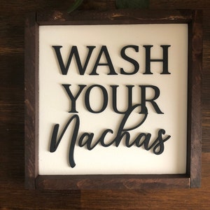 Wash your Nachas