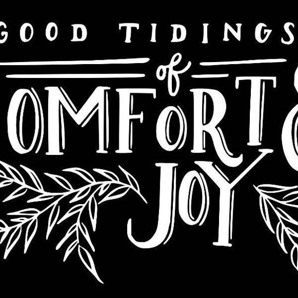Good Tidings of Comfort and Joy svg,png and dxf files