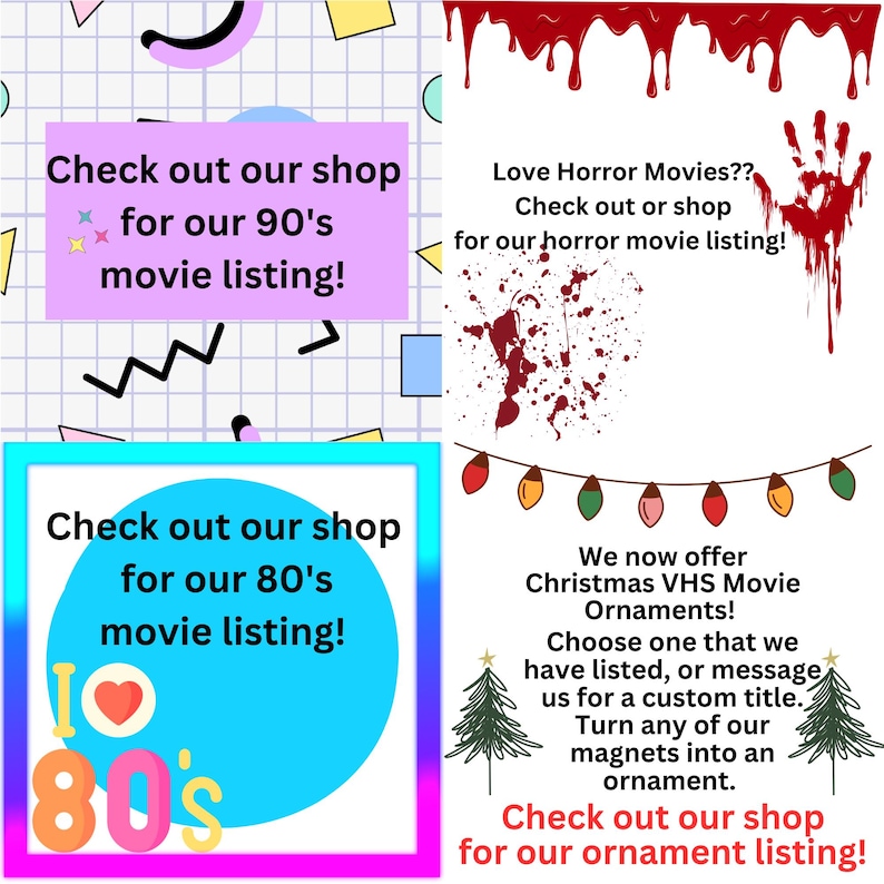 May include: Four colorful squares with text promoting a shop's movie listings. The top left square is pink with a 90's theme, the top right square is white with a horror movie theme, the bottom left square is blue with an 80's theme, and the bottom right square is white with a Christmas ornament theme.