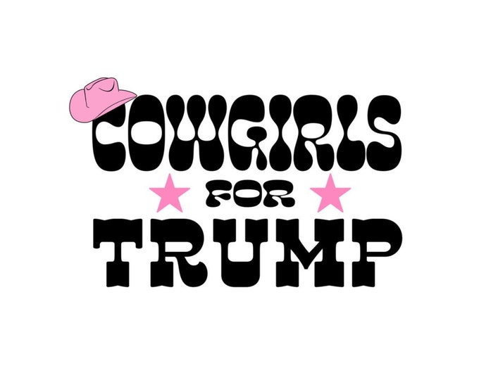 Cowgirls for Trump Sticker Pre order*