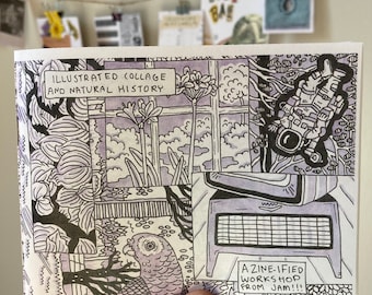 Illustrated Collage and Natural History, the zine!