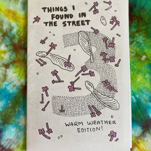 Things I Found In The Street 3- Warm Weather Edition!