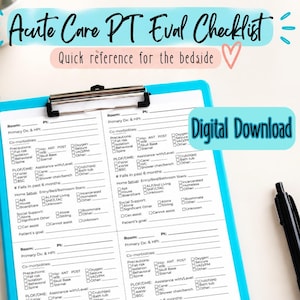 May include: A bright blue clipboard holds a printed Acute Care PT Eval Checklist with sections for patient room, primary diagnosis, comorbidities, precautions, and home setup. A badge reel labeled The Bedside PT Helper is nearby.