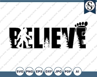 Bigfoot SVG - Bigfoot Believe SVG, Believe SVG, Bigfoot Clipart, Bigfoot Download, Cryptid Svg, Cryptid Clipart, Svg for Cricut, Silhouette