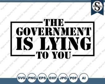 The Government Is Lying To You SVG: Conspiracy Clipart (Digital Download)