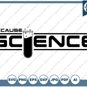 May include: Black and white graphic design with the text "BECAUSE SCIENCE" and a beaker with bubbles. The text is in a bold, sans-serif font. The beaker is filled with a dark liquid.