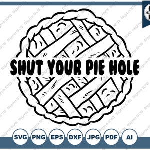 Shut Your Pie Hole Supernatural SVG, Supernatural Svg, Sam Winchester, Dean Winchester Cricut and Silhouette