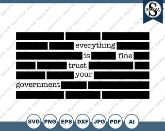 Everything is fine Trust your government SVG, Funny Clipart, Government SVG, SVG Clipart for Cricut and Silhouette, Svg, Eps, Png, Dxf, Jpg