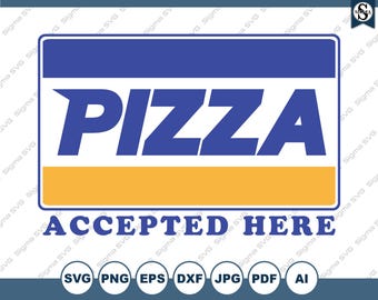 Pizza Accepted Here SVG: Funny Clipart (Digital Download)