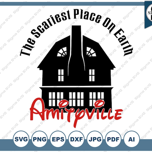 Amityville - The Scariest Place On Earth SVG - Amityville SVG, Horror SVG - Clipart for Cricut and Silhouette, Svg, Eps, Png, Dxf, Jpg