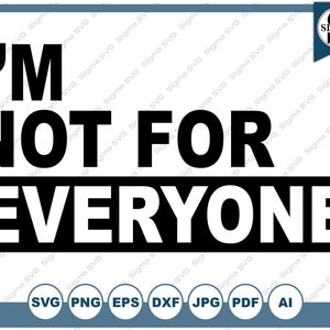 Eu não sou para todos SVG - Clipart engraçado (download digital)