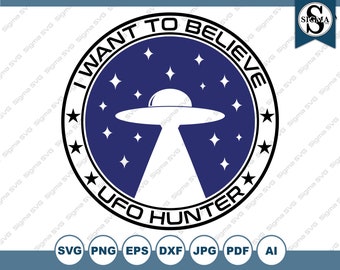 UFO Hunter - I Want To Believe SVG Clipart (Digital Files)