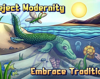 Reject Modernity Return to Tradition Tiktaalik Fossil Prehistoric Devonian Archaeology Meme Poster Print