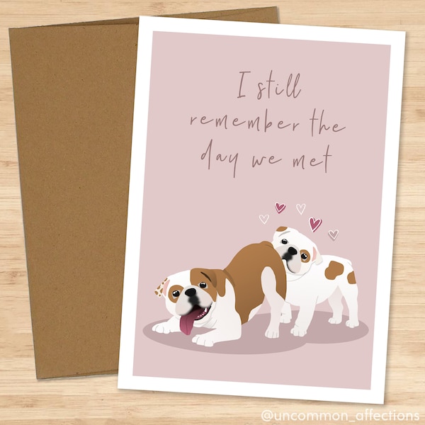 Relationship Card Bulldog - Funny Dog Card  - Anniversary Card - The Day We Met