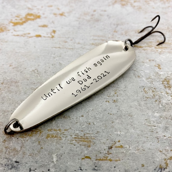 Until We Fish Again Hand Stamped Commemorative Gift, Personalized Memorial  Fishing Lure in Memory of a Loved One a Unique Memorial Keepsake -  UK
