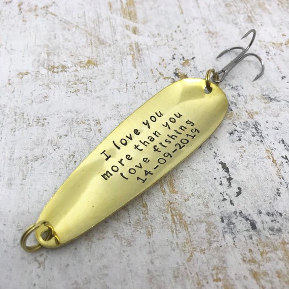 I Love You More Than You Love Fishing Hand Stamped Fishing Lure