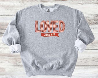Loved - John 3:16 Sweater