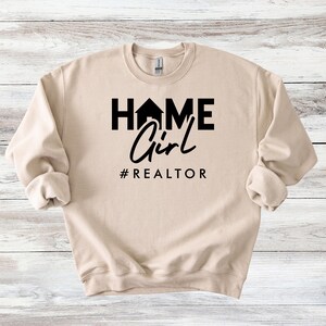 Home Girl Realtor Sweatshirt - Comfortable Pullover