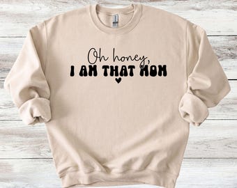 Funny Loving Mom Sweatshirt Mothers Day Sweater - Also Available in T-Shirts!