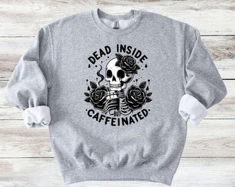 Dead Inside But Caffeinated Sweater