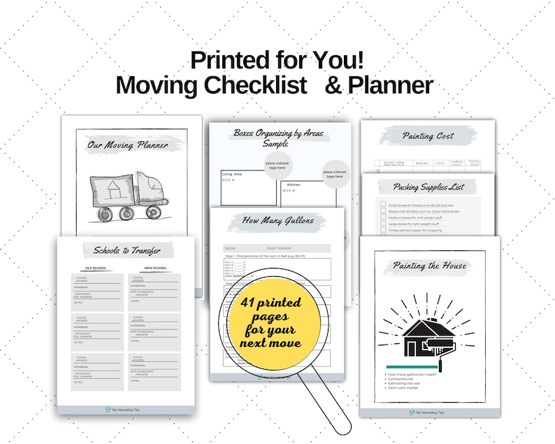 May include: A collection of 41 printed pages for moving, including a checklist and planner. The pages feature sections for planning, organizing boxes, estimating paint costs, and a packing supplies list. The text "Printed for You! Moving Checklist & Planner" is at the top.